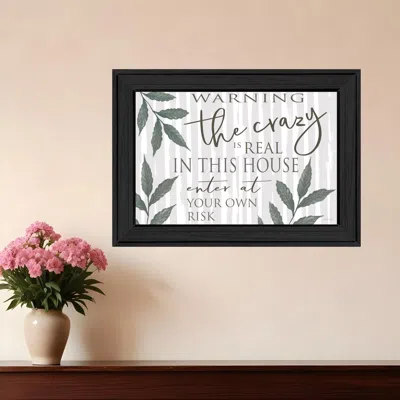 Hivvago The Crazy Is Real Black Framed Print Wall Art