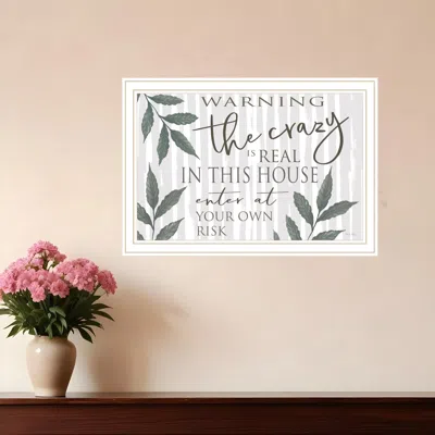 Hivvago The Crazy Is Real White Framed Print Wall Art