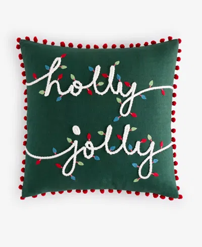 Holiday Lane Holly Jolly Decorative Pillow, 18" X 18", Exclusively For Macy's In Green