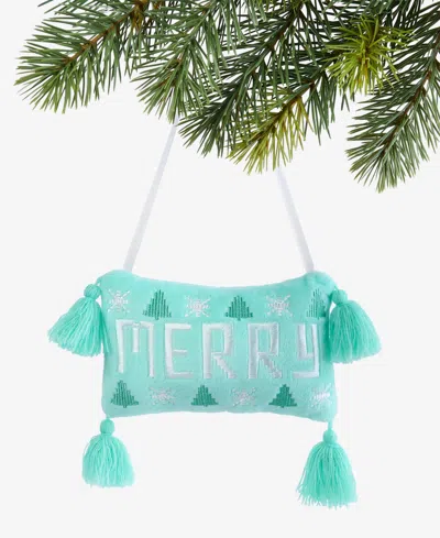 Holiday Lane Merry Magic Merry Pillow Ornament, Macy's Exclusive In Green