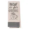 Homegifo *decaf Is For Quitters Dish Towel