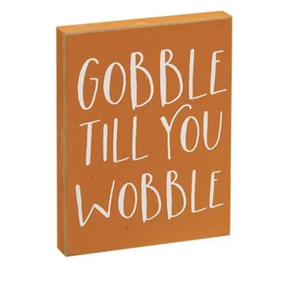 Homegifo Gobble Til You Wobble Block Sign In Brown