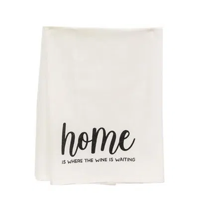 Homegifo *home Is Where The Wine Is Waiting Dish Towel In White