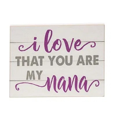 Homegifo I Love That You Are My Nana Block 6.5"x5" In Multi