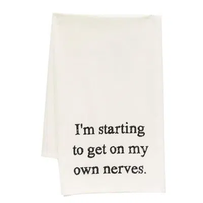 Homegifo *i'm Starting To Get On My Own Nerves Dish Towel In White