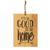 Homegifo *it's So Good To Be Home Slat Sign 4" X 6"