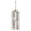 Homegifo *laundry Today Or Naked Tomorrow Wood Tag
