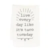 Homegifo *live Everyday Like It's Taco Tuesday Dish Towel