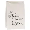 Homegifo No Bitchin' In My Kitchen Dish Towel