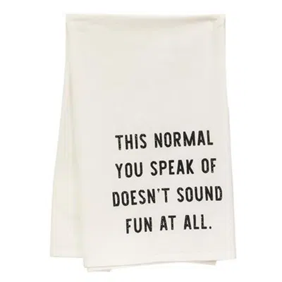 Homegifo *this Normal You Speak Of Doesn't Sound Fun Dish Towel In Neutral
