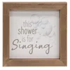 Homegifo This Shower Is For Singing Framed Sign