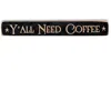 Homegifo ^^y'all Need Coffee Engraved Block 12"