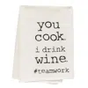 Shop Homegifo *you Cook I Drink Wine Dish Towel