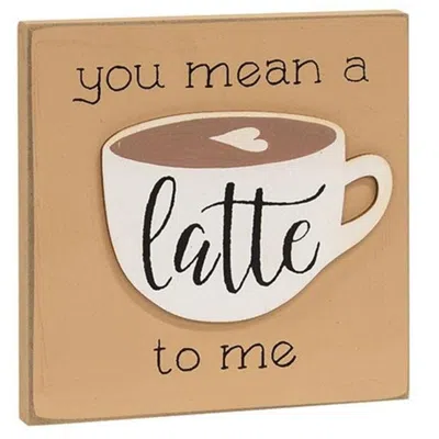 Homegifo *you Mean A Latte To Me Block In White
