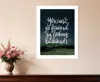 Homezia Go Forwards Not Backwards 1 White Framed Print Wall Art