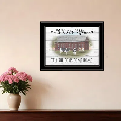 Homezia I Love You Till The Cows Come Home 2 Black Framed Print Wall Art