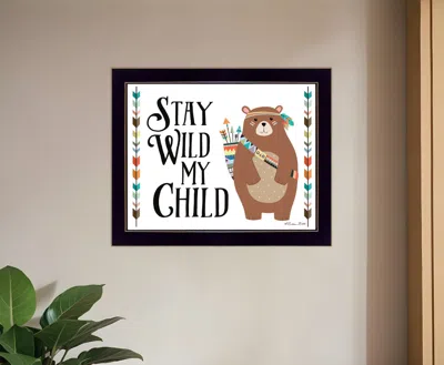 Homezia Stay Wild My Child 1 Black Framed Print Wall Art