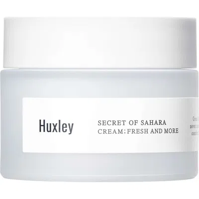 Huxley Fresh And More Cream