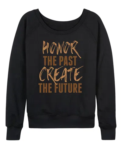 Hybrid Apparel Women's Instant Message Honor The Past Create The Future French Terry Long Sleeve T-shirt In Black