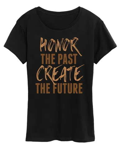 Hybrid Apparel Women's Instant Message Honor The Past Create The Future Short Sleeve Graphic T-shirt In Black