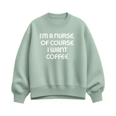 Hybrid Tees Nurse Coffee Womens Crew Neck Long Sleeve Pullover Sweater In Green