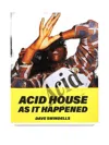 Idea Acid House As It Happened (re)edition By Dave Swindells Magazine In Yellow