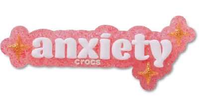 Jibbitz Anxiety