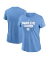 Jordan Women's Carolina Blue North Carolina Tar Heels Local Ultimate Chant T-shirt In Light Blue