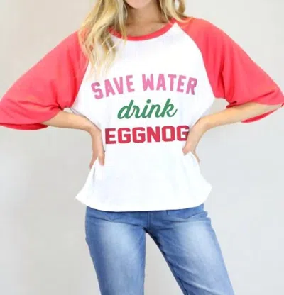Judith March Save Water Drink Eggnog Graphic Tee In White/red
