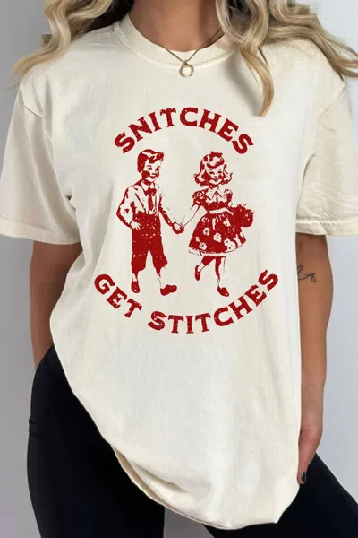 Kissed Apparel Snitches Get Stitches Short Sleeve Tee In Cream In Neutral