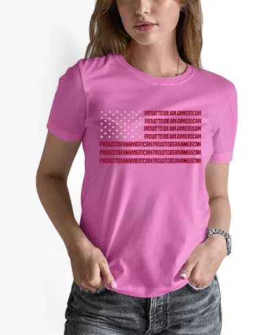 La Pop Art Women's Word Art Proud To Be An American T-shirt In Pink