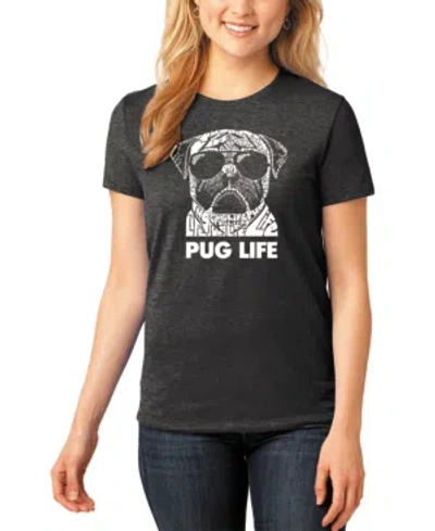 La Pop Art Women's Word Art Pug Life T-shirt In Black