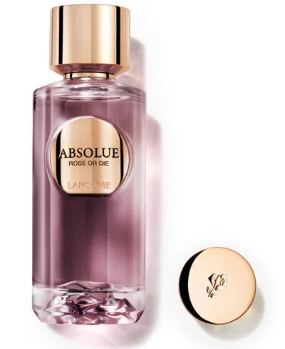 LANCÔME ABSOLUE ROSE OR DIE EAU DE PARFUM