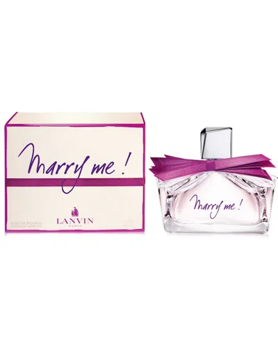 Lanvin Marry Me 2.5oz Eau De Parfum Spray In Multicolor