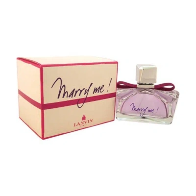 Lanvin Marry Me For Women Eau De Parfum Spray 2.5 oz