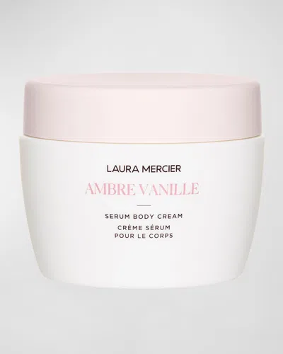 Laura Mercier Ambre Vanille Serum Body Cream, 6.5 Oz.