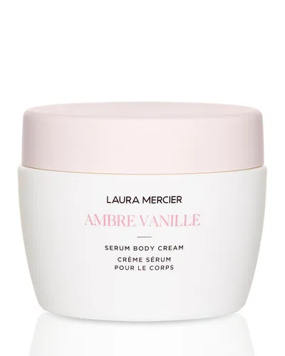 Laura Mercier Ambre Vanille Serum Body Cream 6.5 Oz.