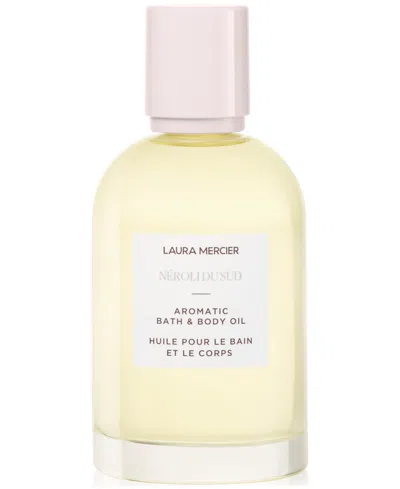 Laura Mercier Aromatic Bath & Body Oil In Néroli Du Sud