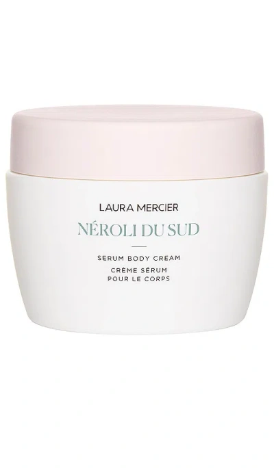 LAURA MERCIER NEROLI DU SUD SERUM BODY CREAM