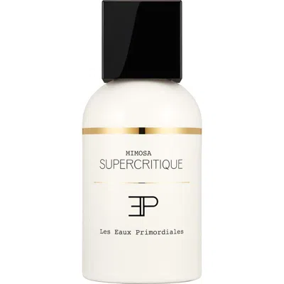 Les Eaux Primordiales Mimosa Supercritique Eau De Parfum In No Color
