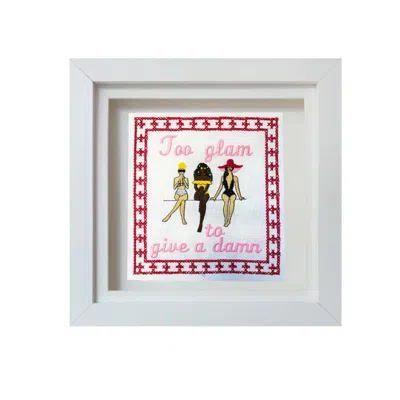 Lilly Loves Pink Too Glam To Give A Damn Embroidered Artwork In Multi