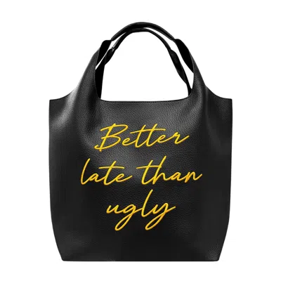 Lilly Loves Women's Black Better Late Than Ugly Bucket Bag