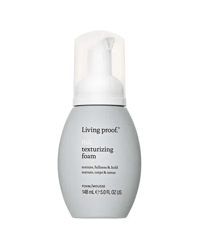Living Proof 5oz Full Texturizing Foam In Transparent