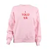 Love And Nostalgia Women's Pink Sammy Sweat - I Told Ya In Pink