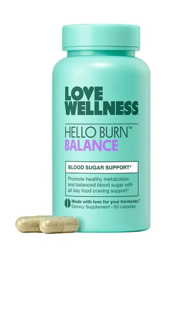 Love Wellness Hello Burn Balance In N,a