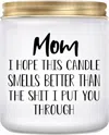 LOVERY MOTHERS DAY VANILLA SCENTED SOY WAX CANDLE "THE SHIT I PUT YOU THROUGH"