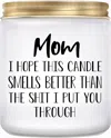 Lovery Mothers Day Vanilla Scented Soy Wax Candle "the Shit I Put You Through"
