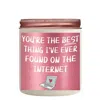 Lovery You Are The Best Thing I Found On The Internet Candle - 10oz Vanilla Scented Soy Wax Candle