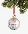 Macy's Thanksgiving Day Parade Glass Ball Ornament,  Exclusive In Multi