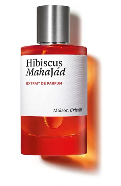 Maison Crivelli Hibiscus Mahajád Extrait De Parfum In Transparent